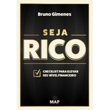 Seja Rico: Checklist Para Elevar O Seu Nível Financeiro, De Gimenes, Bruno. Editorial Luz Da Serra Editora Ltda., Tapa Mole En Português, 2020