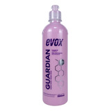 Selante Híbrido Sintético Guardian 500ml Evox Melhor Preço