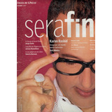 Serafina: Karim Rashid / Helena Bordon / Buarque De Holanda