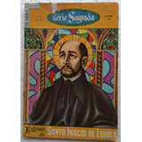 Série Sagrada Nº 25 Santo Inácio