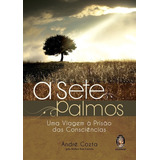 Sete Palmos - Uma Viagem A Prisao Das Consciencias