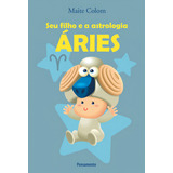Seu Filho E A Astrologia Aries, De Maite Colom. Editora Pensamento, Capa Mole Em Português