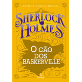 Sherlock Holmes - O Cão Dos Baskerville, De Conan Doyle, Arthur. Ciranda Cultural Editora E Distribuidora Ltda., Capa Mole Em Português, 2019