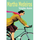 Simples Assim, De Medeiros, Martha. Editora