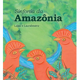 Sinfonia Da Amazônia, De Laurabeatriz /
