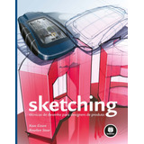 Sketching: Técnicas De Desenho Para Designers