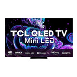 Smart Tv Tcl 75 Qled Mini Led Uhd 4k 75c835 144hz Controle D