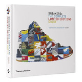 Sneakers The Complete Limited Editions Guide