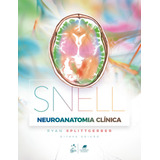 Snell Neuroanatomia Clínica, De Splittgerber, Ryan.
