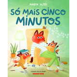 S Mais Cinco Minutos De Alts Marta Brinque book Editora De Livros Ltda macmillan Capa Mole Em Portugus 2021