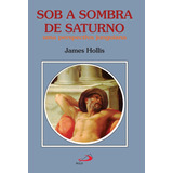 Sob A Sombra De Saturno -