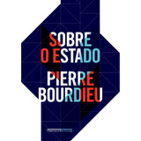 Sobre O Estado, De Bourdieu, Pierre.