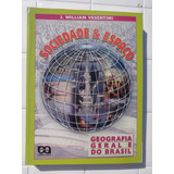 Sociedade & Espaço - Geografia Geral E Do Brasil - 2003