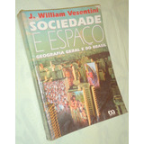 Sociedade E Espaço Geografia Geral E Brasil W. Vesentini