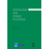 Sociologia Das Crises Políticas: A Dinâmica