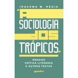 Sociologia Dos Tropicos, A, De Regis,