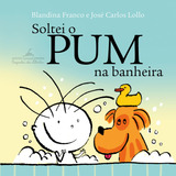Soltei O Pum Na Banheira (livro De Banho), De Franco, Blandina. Editorial Editora Schwarcz Sa En Português, 2020