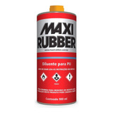 Solvente Diluente Pu Maxi Rubber 900 Ml