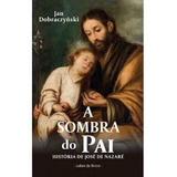 Sombra Do Pai, A, De Dobraczynski,