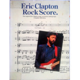 Songbook Eric Clapton - Rock Score / Band Score (raríssimo)