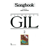 Songbook Gilberto Gil - Volume 2, De Almir Chediak. Editora Irmãos Vitale, Capa Mole Em Português