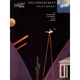Songbook Yellow Jackets - Four Corners (transcribed Score) Edição Esgotada E Raríssima