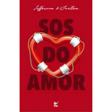 Sos Do Amor, De Suellen E. Editora Vida, Capa Mole Em Português, 2023