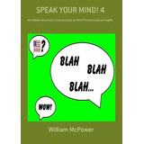Speak Your Mind! 4: Atividades De