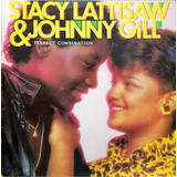 Stacy Lattisaw & Johnny Gill Lp