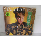 Stacy Lattisaw -take Me All Th
