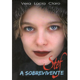 Stef - A Sobrevivente Claro, Vera