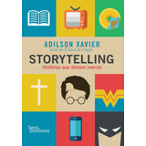 Storytelling: Histórias Que Deixam Marcas, De