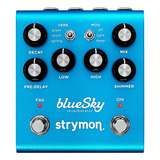 Strymon Bluesky Reverberator Pedal V2 Novo C/ Nf Garantia