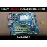 Sucata - Defeito - Placa Foxconn