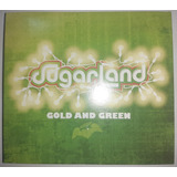 Sugarland - Gold And Green [cd] 