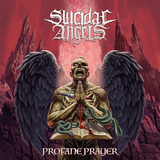 Suicidal Angels:profane Prayer(lançamento 2024)