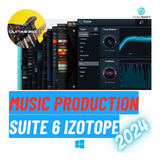 Suite 6 Izotope Ozone 11, Guitar Rig 7 Pro, Nectar 4 E +