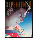 Super Homem Paz Na Terra 1999- Alex Ross E Paul Dini