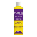 Super Removedor De Esmalte Sem Acetona Fortti 500ml