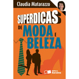 Superdicas De Moda E Beleza, De