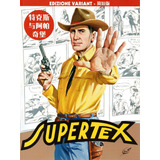 Supertex - Edizione Variant - 114 Páginas - Em Chinês - Sergio Bonelli Editore - Formato 16 X 21 - Capa Mole - 2022 - Bonellihq Cx357 D23
