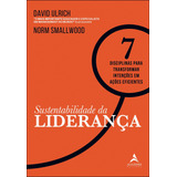 Sustentabilidade Da Liderança, De Ulrich, David. Editorial Starling Alta Editora E Consultoria Eireli, Tapa Mole En Português, 2019