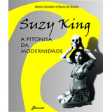 Suzy King, A Pitonisa Da Modernidade,