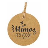 Tag Mimos Pra Você Em Papel Kraft Redonda 6cm Com 100 Uni