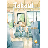 Takagi: A Mestra Das Pegadinhas: Capa Cartão, De Soichiro Yamamoto. Série Na, Vol. 18. Editora Panini Brasil Ltda, Capa Mole, Edição 18 Em Português, 2023