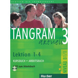 Tangram Aktuell 3 Kursbuch & Arbeitsbuch Lektion 1-4 Con Cd (texto + Exercicio), De Hueber. Editora Distribuidores Associados De Livros S.a., Capa Mole Em Alemão, 2005