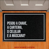 Tapete Capacho Pegou Chave Carteira Celular Máscara