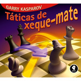 Táticas De Xeque-mate, De Kasparov, Garry.