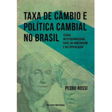 Taxa De Câmbio E Política Cambial No Brasil: Teoria, Insti, De Rossi Pedro. Editora Fgv, Capa Mole Em Português