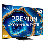 Tcl Smart Tv Premium 4k Qd Mini Led 75c755 Google Tv Dolby